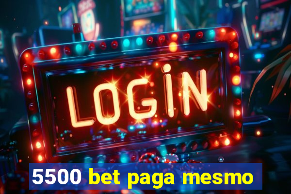 5500 bet paga mesmo